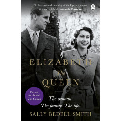Elizabeth the Queen: The most intimate biography of Her Majesty Queen Elizabeth II