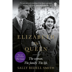 Elizabeth the Queen: The most intimate biography of Her Majesty Queen Elizabeth II