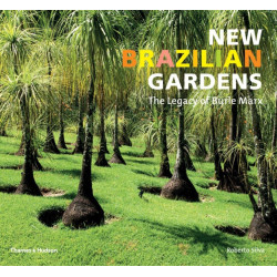 New Brazilian Gardens: The Legacy of Burle Marx