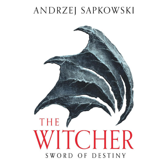 The Witcher: Sword of Destiny The Witcher: Sword of Destiny