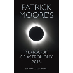 Patrick Moore's Yearbook of Astronomy 2015 Patrick Moore's Yearbook of Astronomy 2015