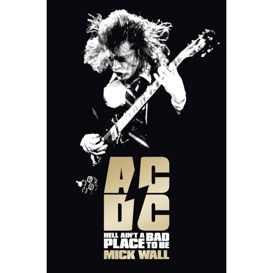 AC/DC: Hell Ain't a Bad Place to be AC/DC: Hell Ain't a Bad Place to be