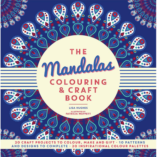 The Mandalas Colouring & Craft Book The Mandalas Colouring & Craft Book