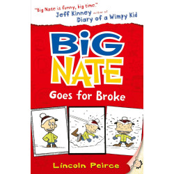 Big Nate Goes for Broke Big Nate Goes for Broke