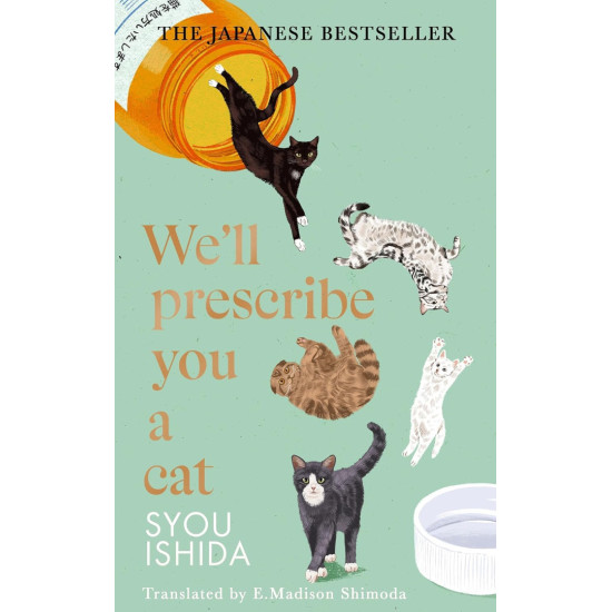 We'll Prescribe You a Cat We'll Prescribe You a Cat