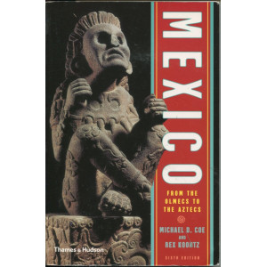 Mexico. From the Olmecs to the Aztecs