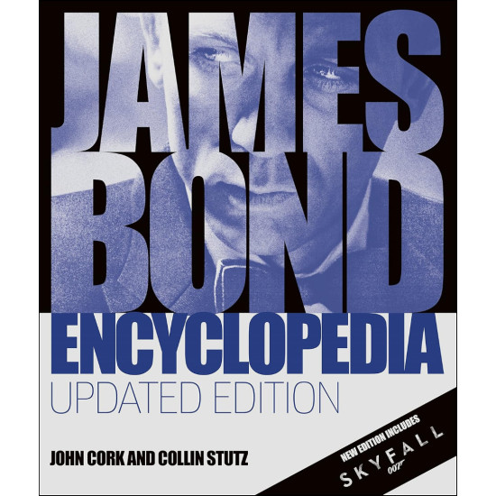 James Bond Encyclopedia: Updated Edition James Bond Encyclopedia: Updated Edition