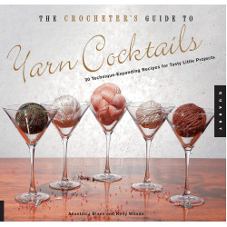 The Crocheters Guide to Yarn Cocktails