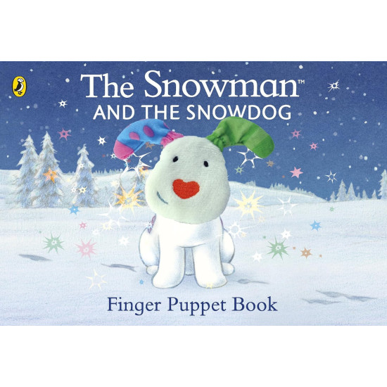 The Snowman and the Snowdog Finger Puppet Book The Snowman and the Snowdog Finger Puppet Book