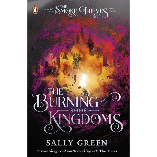 The Burning Kingdoms - book 3 The Burning Kingdoms - book 3