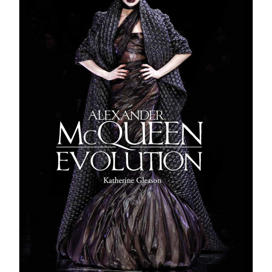 Alexander McQueen: Evolution Alexander McQueen: Evolution