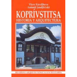 Koprivstitsa: Historia y arquitectura Koprivstitsa: Historia y arquitectura
