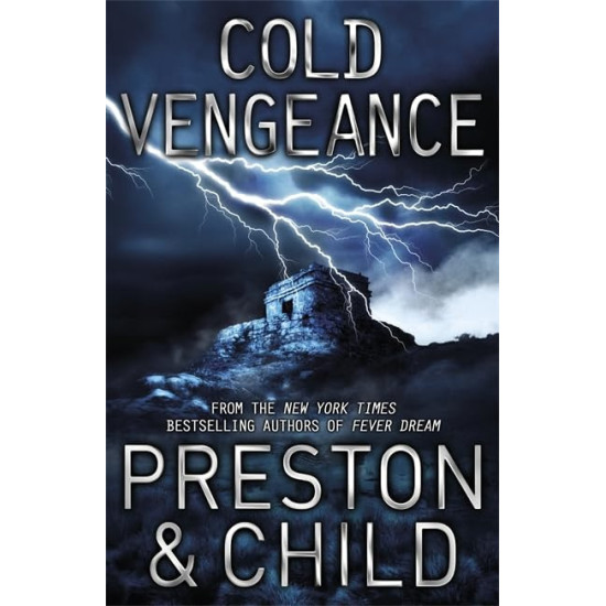 A Cold Vengeance | Дъглас Престън, Линкълн Чайлд