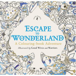 Escape to Wonderland: A Colouring Book Adventure