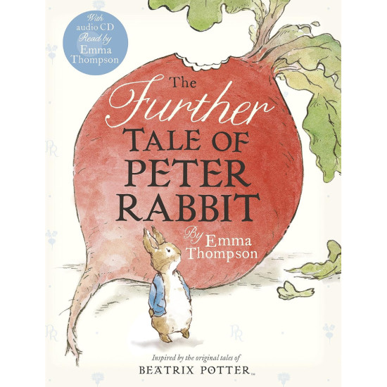 The Further Tale of Peter Rabbit The Further Tale of Peter Rabbit