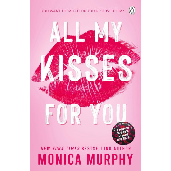 All My Kisses for You - book 7 | Моника Мърфи