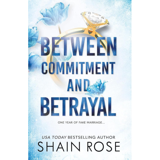 Between Commitment and Betrayal - book 1 | Шейн Роуз
