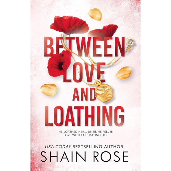 Between Love and Loathing - book 2 | Шейн Роуз