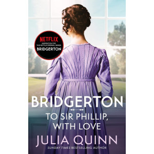 Bridgerton: To Sir Phillip, With Love - book 5