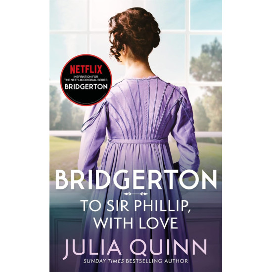 Bridgerton: To Sir Phillip, With Love - book 5 | Джулия Куин