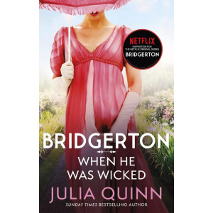 Bridgerton: When He Was Wicked - book 6