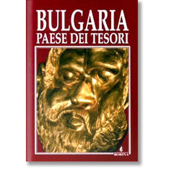 Bulgaria - Paese Dei Tesori | Антоний Ханджийски, Атанас Орачев