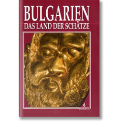 Bulgarien - Das Land Der Schatze