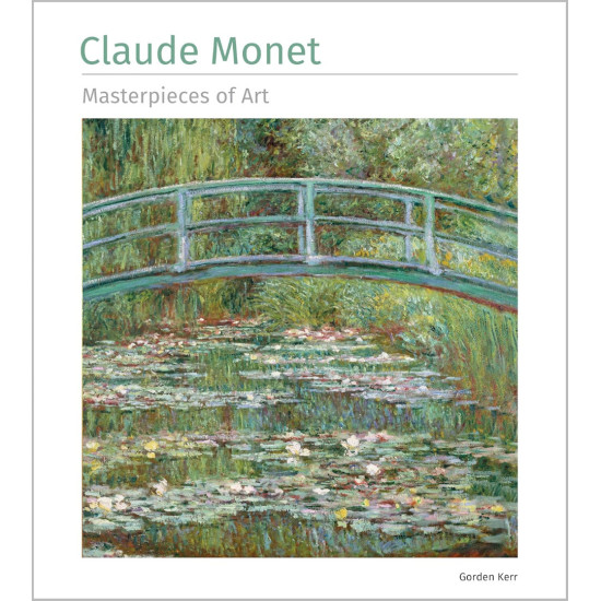 Claude Monet Masterpieces of Art | Гордън Кер