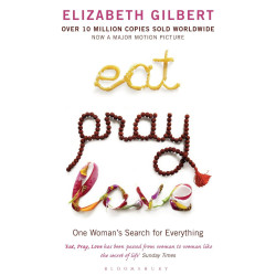 Eat, Pray, Love: One Woman's Search for Everything