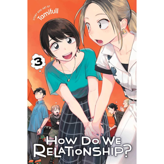 How Do We Relationship?, Vol. 3 | Тамифул