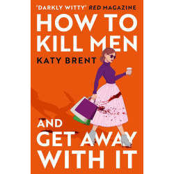 How to kill men and get away with It - book 1