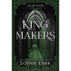 Kingmakers: Year Four - book 4