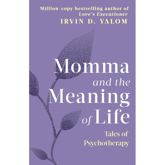 Momma And The Meaning Of Life | Ървин Ялом