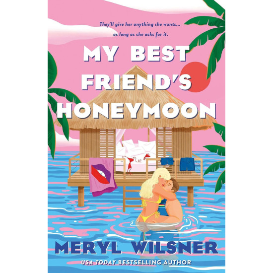 My Best Friends Honeymoon | Мерил Уилснър