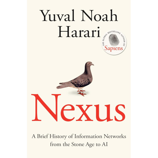 Nexus: A Brief History of Information Networks from the Stone Age to AI | Ювал Харари