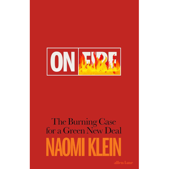 On Fire: The Burning Case for a Green New Deal | Наоми Клайн