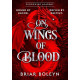 On Wings Of Blood - book 1 | Брайър Болейн
