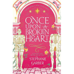Once Upon A Broken Heart - book 1