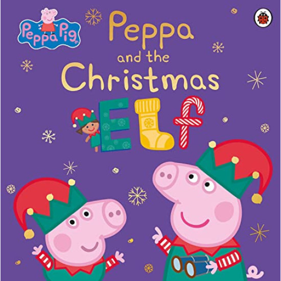 Peppa Pig: Peppa and the Christmas Elf | Penguin Books