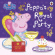 Peppa Pig: Peppas Royal Party | Penguin Books