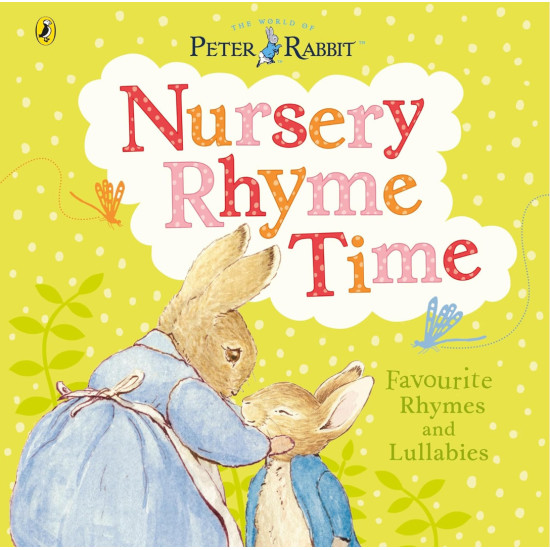 Peter Rabbit: Nursery Rhyme Time | Биатрикс Потър