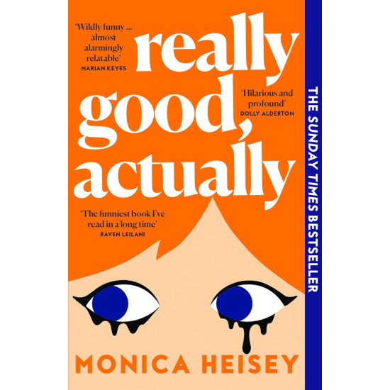 Really Good, Actually | Моника Хейзи