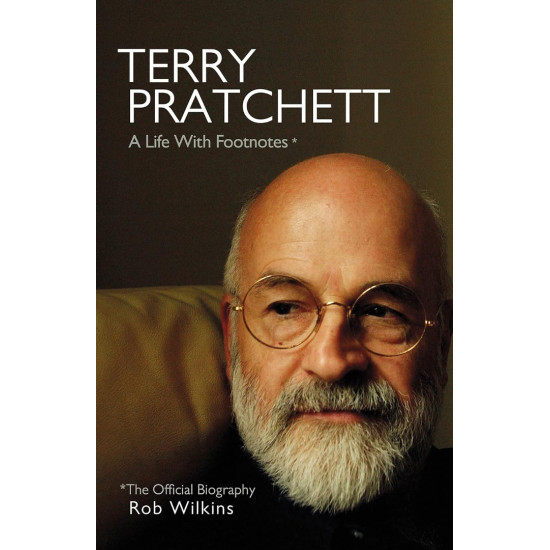 Terry Pratchett: A Life With Footnotes | Роб Уилкинс