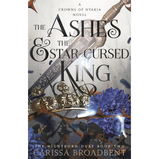 The Ashes and the Star-Cursed King - book 2 | Кариса Броудбент