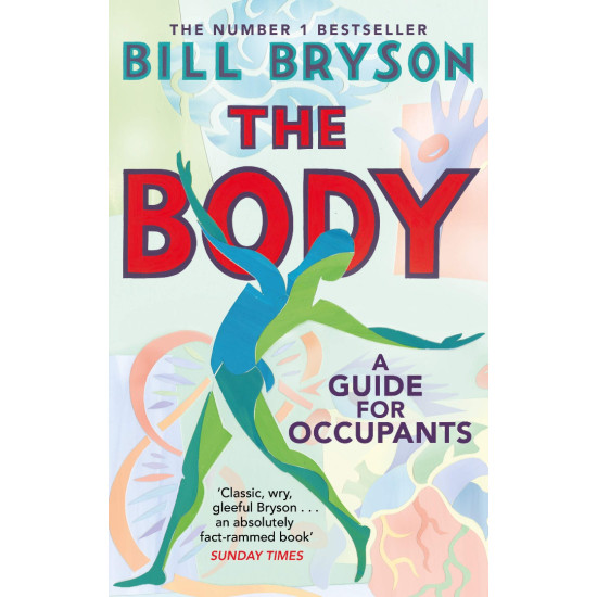 The Body: A Guide for Occupants | Бил Брайсън