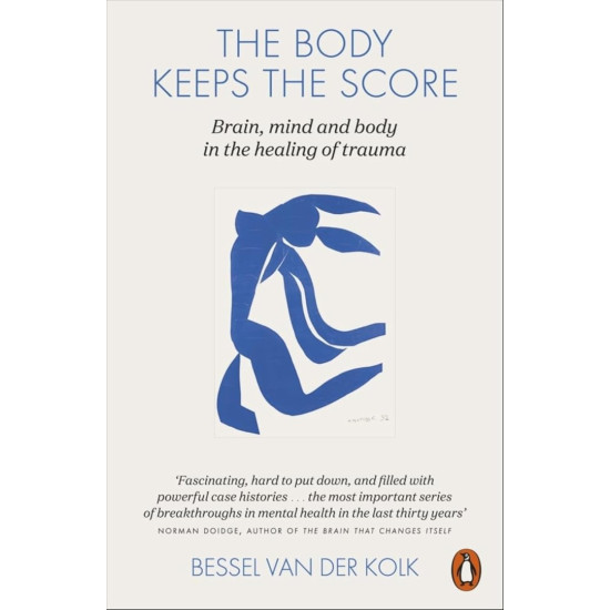 The Body Keeps the Score | Бесел ван дер Колк