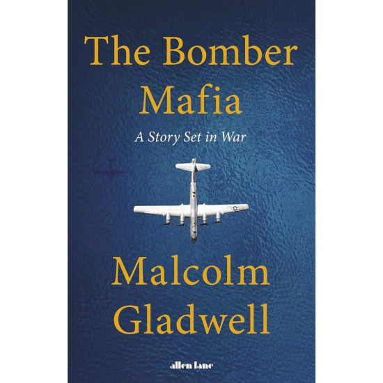 The Bomber Mafia | Малкълм Гладуел