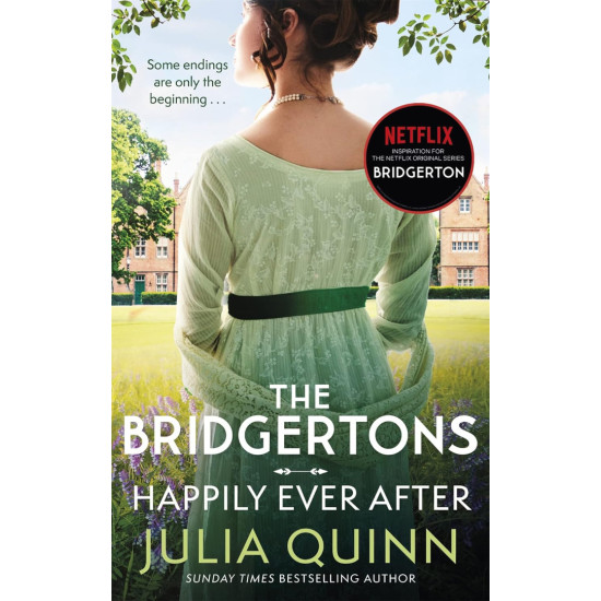 The Bridgertons: Happily Ever After | Джулия Куин