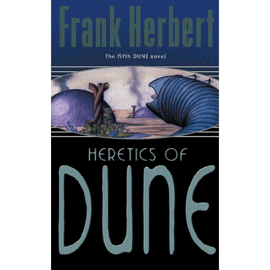 The Heretics of Dune - book 5 | Франк Хърбърт