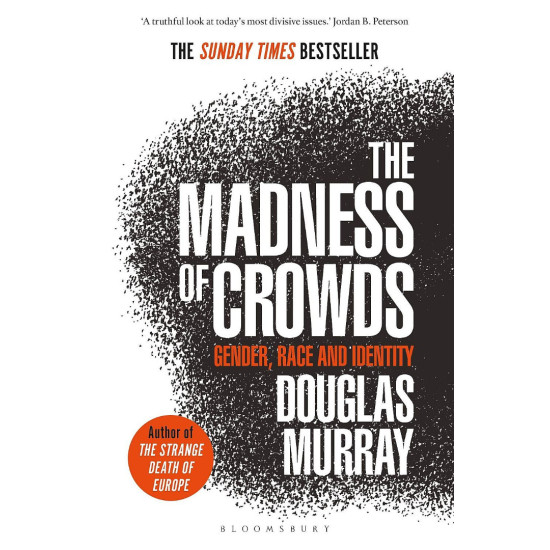 The Madness of Crowds | Дъглас Мъри